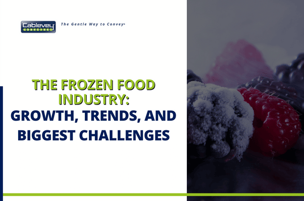 The Frozen Food Industry Growth, Trends, And Biggest Challenges
